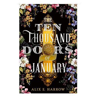  The Ten Thousand Doors of January: Unleashing the Boundless Power of Imagination and Unconventional Love